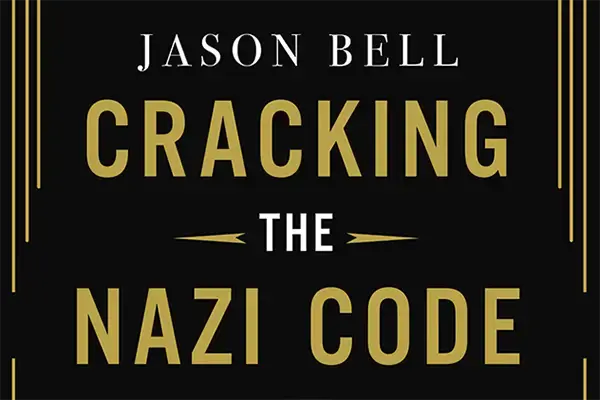 Cracking the Nazi Code: The Untold Story of Canada's Greatest